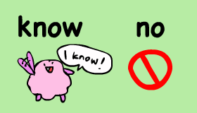know no
